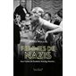 Femmes de nazis : Dans l'ombre de Goebbels, Goering, Himmler ...