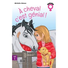 À deux, c'est mieux ! T.05 : À cheval c'est génial ! : 9-11