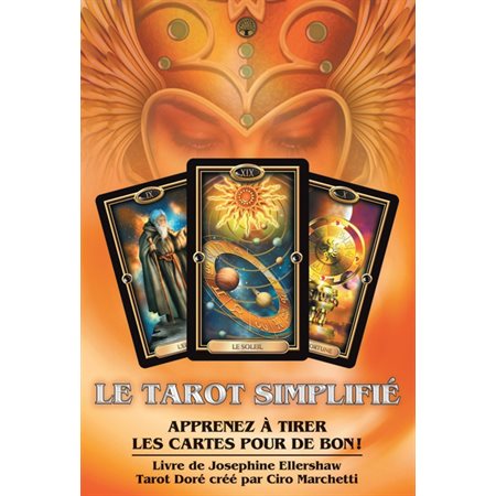 Le tarot simplifié : Coffret comprenant 1 livre + 1 jeu de 78 cartes Tarot Doré + 1 grille d'interprétation