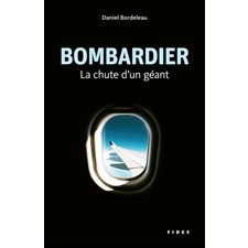 Bombardier : La chute d'un géant