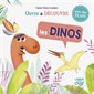 Les dinos : Ouvre découvre : Avec des flaps