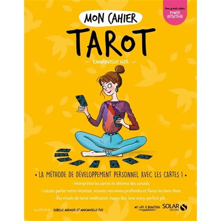 Mon cahier tarot : La méthode de développement personnel avec les cartes : Nouvelle édition