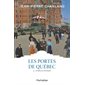 Les portes de Québec T.02 : La belle époque : Les classiques d'ici à 9.95$