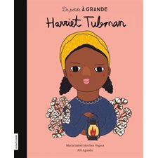 Harriet Tubman : De petite à grande