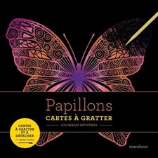 Papillons : Cartes à gratter : Coloriages antistress