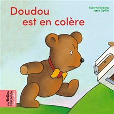 Doudou est en colère ! : Les belles histoires des petits