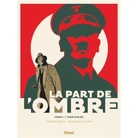 La part de l'ombre T.01 : Tuer Hitler : Bande dessinée