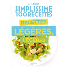Recettes légères, dégères : Simplissime 100 recettes