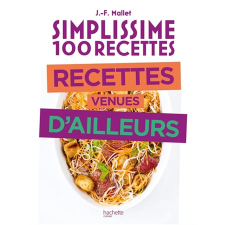 Recettes venus d'ailleurs : Simplissime 100 recettes