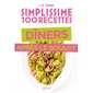 Dîners après le boulot : Simplissime 100 recettes