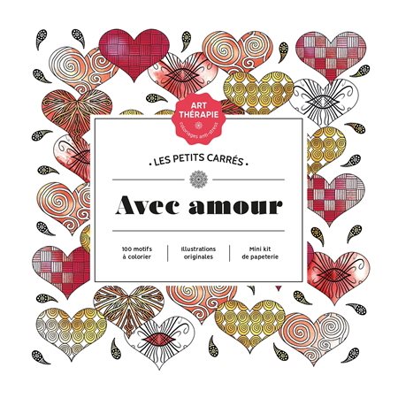 Avec amour : Les petits carrés : Art thérapie : 100 motifs à colorier; mini kit de papeterie