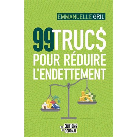 99 trucs pour réduire l'endettement