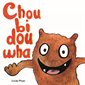 Choubidouwha : Loulou & Cie