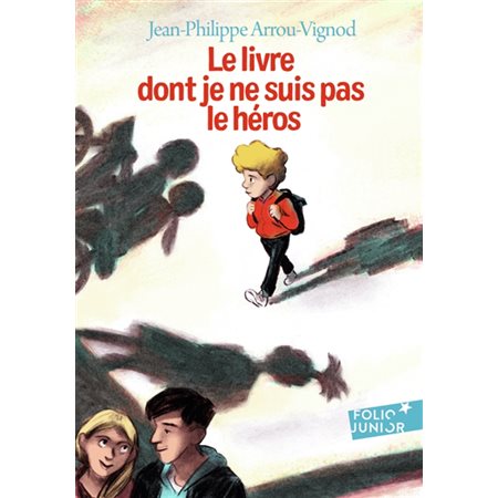 Le livre dont je ne suis pas le héros : Folio junior