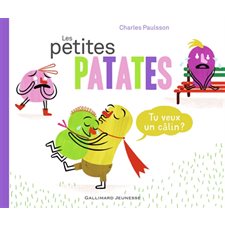 Les Petites Patates T.05 : Tu veux un câlin ?