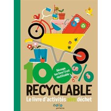 100% recyclable : Le livre d'activités zéro déchet : Découpe ton livre ! Il est réutilisable