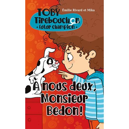 Toby Tirebouchon, futur champion T.03 : A nous deux, monsieur Bedo : 6-8