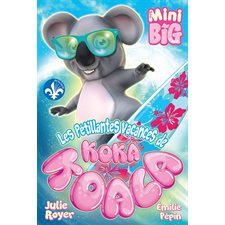 Les pétillantes vacances de Koka Koala : Mon mini big à moi
