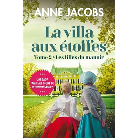 La villa aux étoffes T.02 : Les filles du manoir