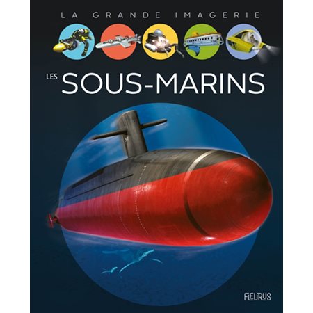 Les sous-marins : La grande imagerie