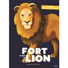 Fort comme un lion : Les animaux entre mythe et réalité