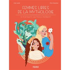 Femmes libres de la mythologie : 12 portraits qui nous inspirent