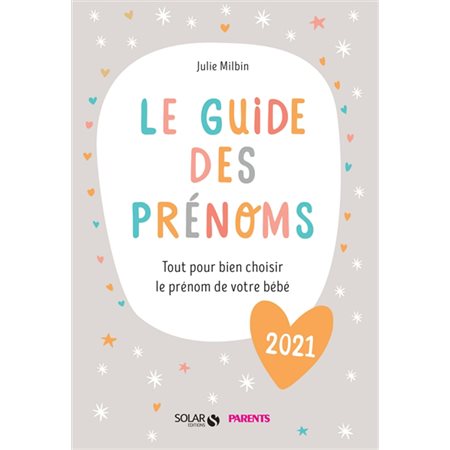 Le guide des prénoms 2021 : Tout pour bien choisir le prénom de votre bébé