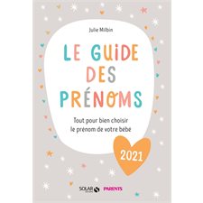 Le guide des prénoms 2021 : Tout pour bien choisir le prénom de votre bébé