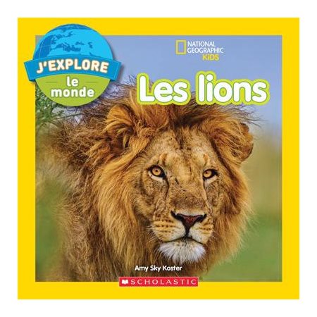 Les Lions : National geographic Kids