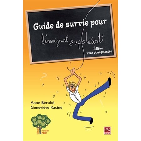 Guide de survie pour l'enseignant suppléant : 2e édition, revue et augmentée