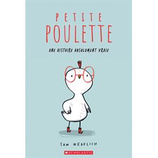 Petite Poulette : Une histoire absolument vraie : Couverture souple