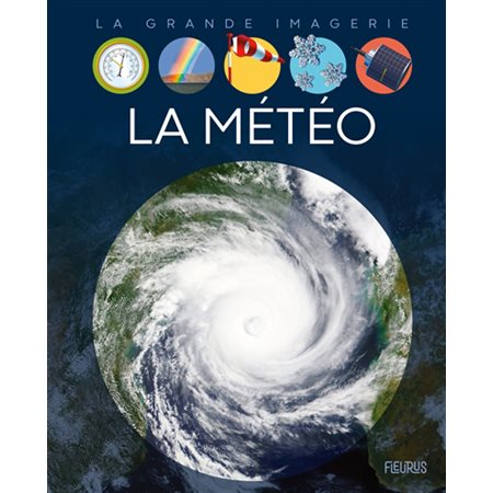 La météo : La grande imagerie : 3e édition