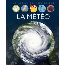 La météo : La grande imagerie : 3e édition