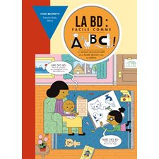 La BD : Facile comme ABC ! : Le manuel incontournable de la bande dessinée pour les enfants