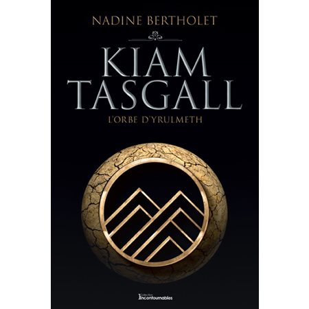 Kiam Tasgall T.02 : L'orbe d'Yrulmeth : Nouvelle édition à 9.95$