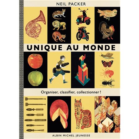 Unique au monde : Organiser, classifier, collectionner !