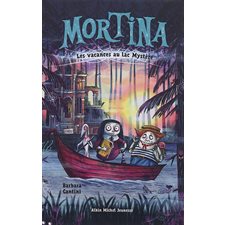 Mortina T.04 : Mortina et les vacances au lac mystere: 6-8