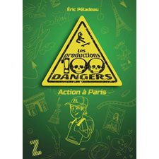 Action à Paris : Les productions 100 dangers : 9-11