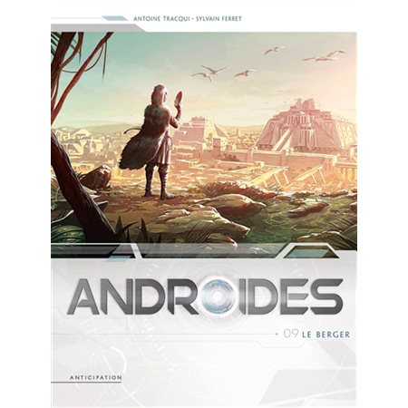 Androïdes T.09 : Le berger : Bande dessinée