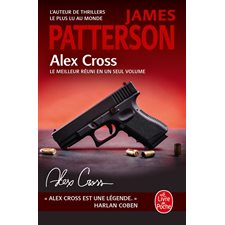 Alex Cross (FP) : Le meilleur réuni en un seul volume : Le masque de l'araignée; Et tombent les filles; Jack et Jill; Au chat et à la souris; Le jeu du fure
