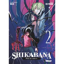 Shikabana : Fleur de cadavre T.02 : Manga
