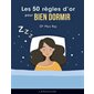 Les 50 règles d'or pour bien dormir