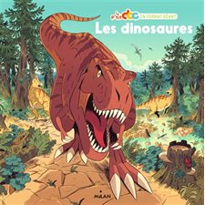 Les dinosaures : Le p'tit doc en format géant : + 1 poster : Dès 4 ans