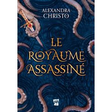 Le royaume assassiné