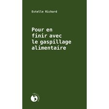 Pour en finir avec le gaspillage alimentaire