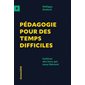 Pédagogie pour des temps difficiles : Cultiver des liens qui nous libèrent