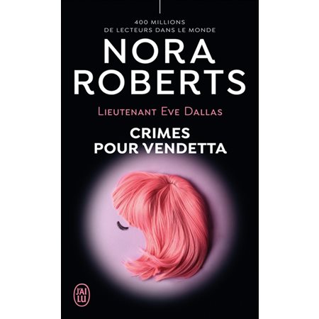 Lieutenant Eve Dallas T.49 (FP) : Crimes pour vendetta