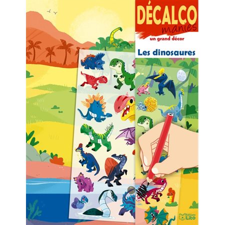 Les dinosaures : Décalcomanies sur un grand décor