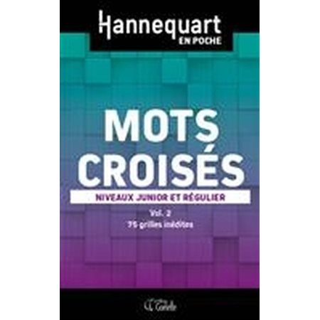 Mots croisés T.02 : 75 grilles inédites : Niveaux junior et régulier : Hannequart en poche