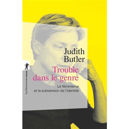 Trouble dans le genre (Gender Trouble) : Le féminisme et la subversion de l'identité